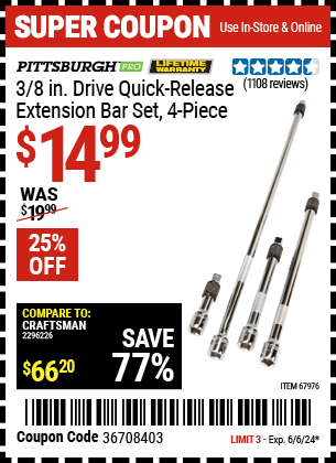 Buy the PITTSBURGH 3/8 in. Drive Quick-Release Extension Bar Set 4 Pc. (Item 67976) for $14.99, valid through 6/6/24.