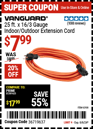 Buy the VANGUARD 25 ft. x 16 Gauge Indoor/Outdoor Extension Cord (Item 62938) for $7.99, valid through 6/6/24.