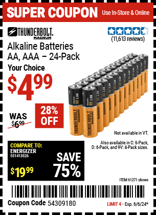 Buy the THUNDERBOLT Alkaline Batteries (Item 61271/92404/61270/61272/92406/61279/92408) for $4.99, valid through 6/6/24.