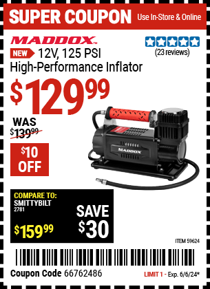 Buy the MADDOX 12V, 125 PSI High-Performance Inflator (Item 59624) for $129.99, valid through 6/6/24.