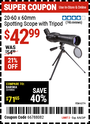 Buy the 20-60 x 60mm Spotting Scope with Tripod (Item 62774) for $42.99, valid through 6/6/24.