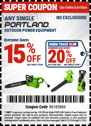Save 15% Off Any PORTLAND Outdoor Power Equipment, valid through 5/12/2024.