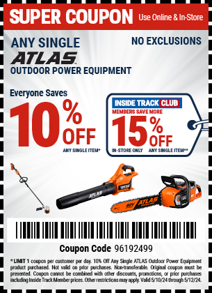 Save 10% Off Any Single ATLAS Outdoor Power Equipment, valid through 5/12/2024.