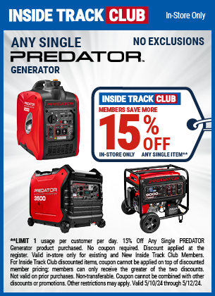Inside Track Club members can Save 15% Off Any Single PREDATOR Generator, valid through 5/12/2024.