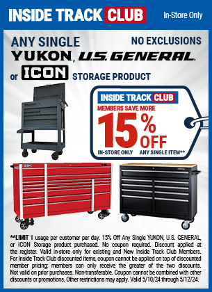 Inside Track Club members can Save 15% Off Any Single YUKON, U.S. GENERAL or ICON Storage Product, valid through 5/12/2024.