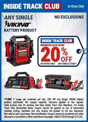 Inside Track Club members can Save 20% Off Any Single VIKING Battery Product, valid through 5/12/2024.