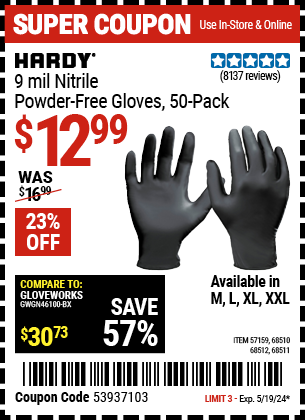 Buy the HARDY 9 mil Nitrile Powder-Free Gloves, 50-Pack (Item 57159/68510/68511/68512) for $12.99, valid through 5/19/2024.