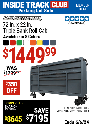 Inside Track Club members can Buy the U.S. GENERAL 72 in. x 22 in. Triple-Bank Roll Cab, Series 3 (Item 58710/70314/70315/70316/70318/70319/70381/70382) for $1449.99, valid through 6/6/2024.