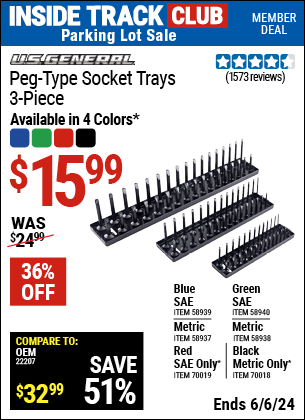 Inside Track Club members can Buy the U.S. GENERAL Peg-Type Socket Tray, 3 Pc. (Item 58937/58938/58939/58940/70018/70019) for $15.99, valid through 6/6/2024.