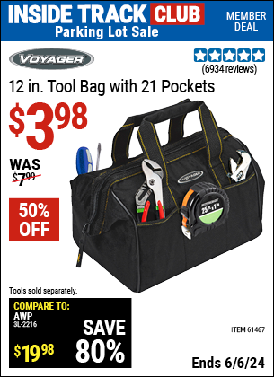 Inside Track Club members can Buy the VOYAGER 12 in. Tool Bag with 21 Pockets (Item 61467) for $3.98, valid through 6/6/2024.