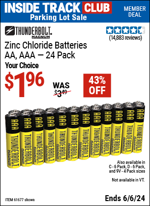 Inside Track Club members can Buy the THUNDERBOLT Heavy Duty Batteries (Item 61675/61676/61275/61274/61679/61677/61273/68383) for $1.96, valid through 6/6/2024.
