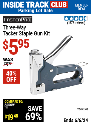Inside Track Club members can Buy the FASTENPRO Three-Way Tacker Staple Gun Kit (Item 62992) for $5.95, valid through 6/6/2024.