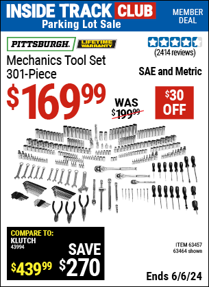 Inside Track Club members can Buy the PITTSBURGH Mechanics Tool Set 301 Pc. (Item 63464/63457) for $169.99, valid through 6/6/2024.
