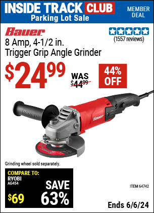 Inside Track Club members can Buy the BAUER Corded 4-1/2 in. 8 Amp Heavy Duty Trigger Grip Angle Grinder with Tool-Free Guard (Item 64742) for $24.99, valid through 6/6/2024.