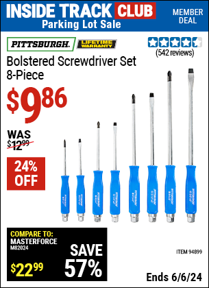 Inside Track Club members can Buy the PITTSBURGH Bolstered Screwdriver Set 8 Pc. (Item 94899) for $9.86, valid through 6/6/2024.