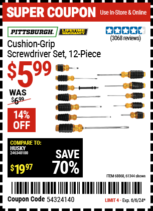 Buy the PITTSBURGH Cushion-Grip Screwdriver Set, 12 Piece (Item 61344/68868) for $5.99, valid through 6/6/2024.