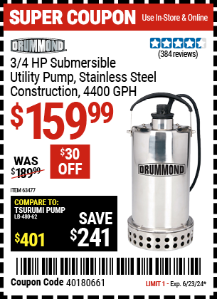 Buy the DRUMMOND 3/4 HP Submersible Utility Pump Stainless Steel Construction 4400 GPH (Item 63477) for $159.99, valid through 6/23/2024.