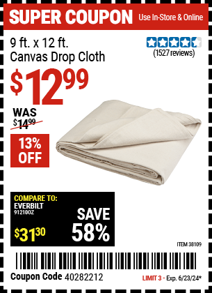 Buy the 9 ft. x 12 ft. Canvas Drop Cloth (Item 38109) for $12.99, valid through 6/23/2024.