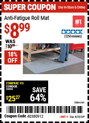 Buy the HFT Anti-Fatigue Roll Mat (Item 61241) for $8.99, valid through 6/23/2024.
