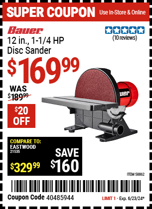 Buy the BAUER 12 in. -1-1/4 HP Disc Sander (Item 58862) for $169.99, valid through 6/23/2024.