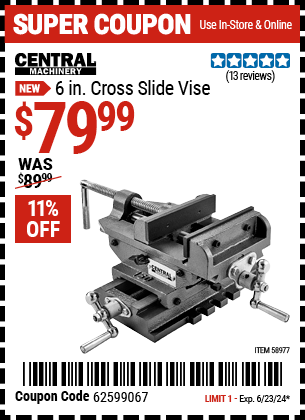 Buy the CENTRAL MACHINERY 6 in. Cross Slide Vise (Item 58977) for $79.99, valid through 6/23/2024.