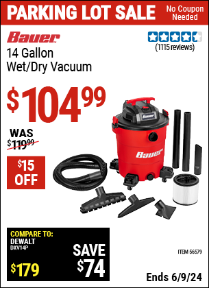 Buy the BAUER 14 Gallon Wet/Dry Vacuum (Item 56579) for $104.99, valid through 6/9/2024.