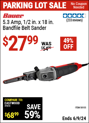 Buy the BAUER 5.3 Amp, 1/2 in. x 18 in. Bandfire Belt Sander (Item 58155) for $27.99, valid through 6/9/2024.