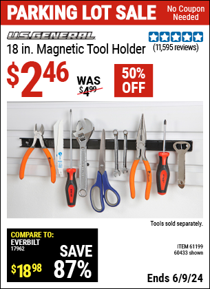 Buy the U.S. GENERAL 18 in. Magnetic Tool Holder (Item 60433/61199) for $2.46, valid through 6/9/2024.