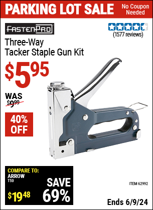 Buy the FASTENPRO Three-Way Tacker Staple Gun Kit (Item 62992) for $5.95, valid through 6/9/2024.