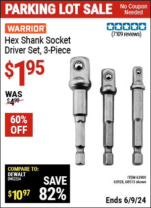 Buy the WARRIOR Hex Shank Socket Driver Set 3 Pc. (Item 68513/63909/63928) for $1.95, valid through 6/9/2024.