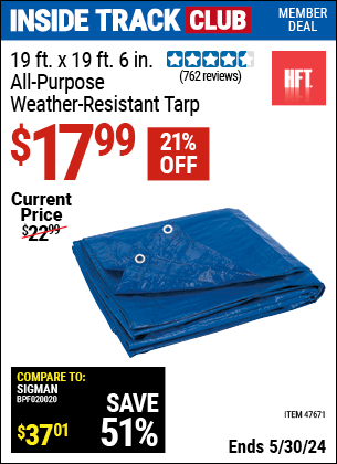 Inside Track Club members can buy the HFT 19 ft. x 19 ft. 6 in. Blue All Purpose/Weather Resistant Tarp (Item 47671) for $17.99, valid through 5/30/2024.