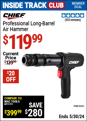 Inside Track Club members can buy the CHIEF Professional Long Barrel Air Hammer (Item 56524) for $119.99, valid through 5/30/2024.