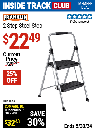 Inside Track Club members can buy the FRANKLIN Two-Step Steel Stool (Item 56760) for $22.49, valid through 5/30/2024.