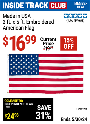 Inside Track Club members can buy the BETSY FLAGS 3 ft. x 5 ft. Embroidered American Flag (Item 56915) for $16.99, valid through 5/30/2024.