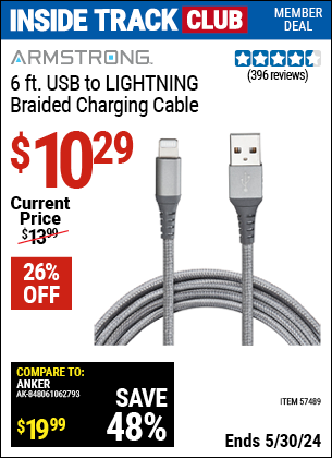Inside Track Club members can buy the ARMSTRONG 6 ft. USB to LIGHTNING Braided Charging Cable (Item 57489) for $10.29, valid through 5/30/2024.