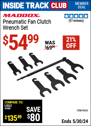 Inside Track Club members can buy the MADDOX Pneumatic Fan Clutch Wrench Set (Item 58526) for $54.99, valid through 5/30/2024.
