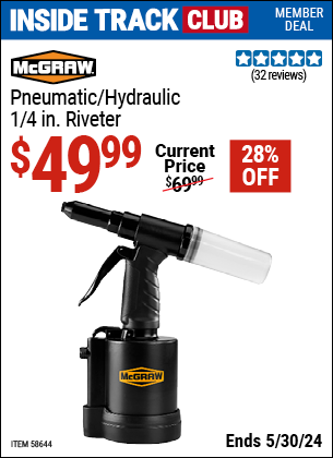 Inside Track Club members can buy the MCGRAW Air Hydraulic Riveter (Item 58644) for $49.99, valid through 5/30/2024.