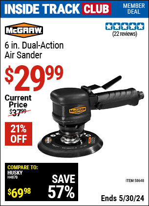 Inside Track Club members can buy the MCGRAW 6 in. Dual-Action Air Sander (Item 58648) for $29.99, valid through 5/30/2024.