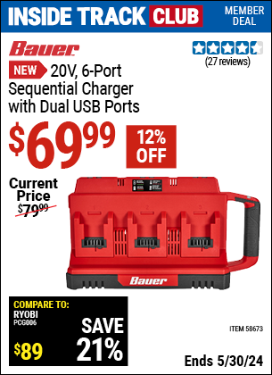 Inside Track Club members can buy the BAUER 20V 6-Port Sequential Charger with Dual USB Ports (Item 58673) for $69.99, valid through 5/30/2024.