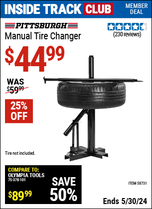 Inside Track Club members can buy the PITTSBURGH Manual Tire Changer (Item 58731) for $44.99, valid through 5/30/2024.