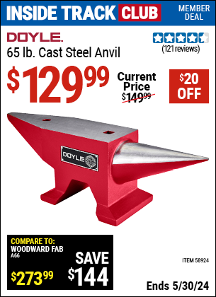 Inside Track Club members can buy the DOYLE 65 lb. Cast Steel Anvil (Item 58924) for $129.99, valid through 5/30/2024.