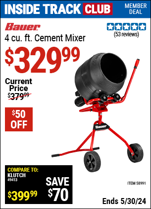 Inside Track Club members can buy the BAUER 4 cu. ft. Cement Mixer (Item 58991) for $329.99, valid through 5/30/2024.