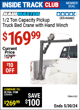 Inside Track Club members can buy the PITTSBURGH AUTOMOTIVE Pickup Truck Bed Crane (Item 61522) for $169.99, valid through 5/30/2024.