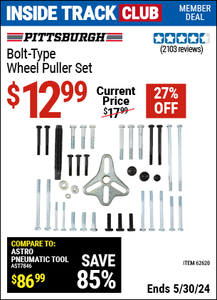Inside Track Club members can buy the PITTSBURGH AUTOMOTIVE Bolt-Type Wheel Puller Set (Item 62620) for $12.99, valid through 5/30/2024.