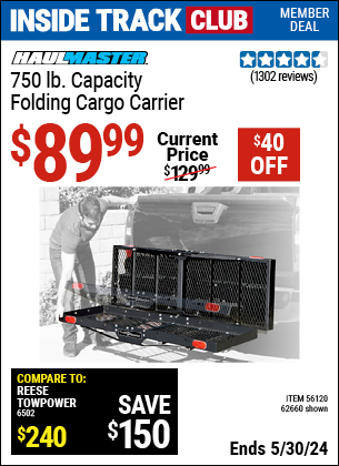 Inside Track Club members can buy the HAUL-MASTER 750 lb. Capacity Heavy Duty Folding Cargo Carrier (Item 62660) for $89.99, valid through 5/30/2024.