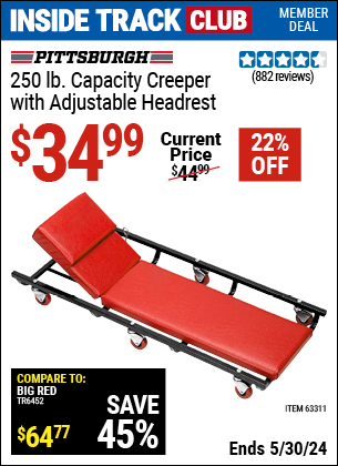 Inside Track Club members can buy the PITTSBURGH AUTOMOTIVE 250 Lbs. Capacity Heavy Duty Creeper With Adjustable Headrest (Item 63311) for $34.99, valid through 5/30/2024.