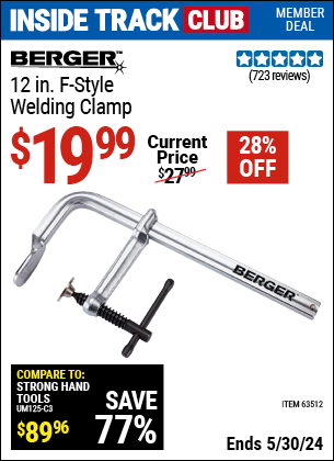 Inside Track Club members can buy the BERGER 12 in. F-Style Welding Clamp (Item 63512) for $19.99, valid through 5/30/2024.
