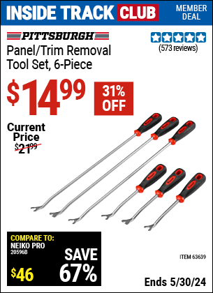 Inside Track Club members can buy the PITTSBURGH AUTOMOTIVE Panel/Trim Removal Tool Set 6 Pc. (Item 63639) for $14.99, valid through 5/30/2024.