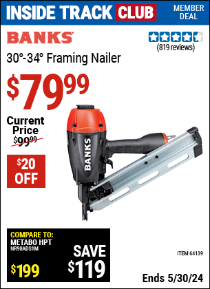Inside Track Club members can buy the BANKS 30°-34° Framing Nailer (Item 64139) for $79.99, valid through 5/30/2024.