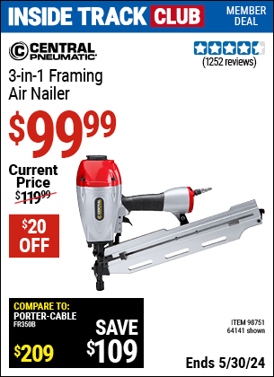 Inside Track Club members can buy the CENTRAL PNEUMATIC 3-in-1 Framing Air Nailer (Item 64141/98751) for $99.99, valid through 5/30/2024.